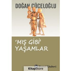 Mış Gibi Yaşamlar - Doğan Cüceloğlu