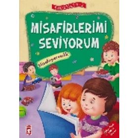 Misafirlerimi Seviyorum - Misafirperverlik - Erdemler Serisi 2