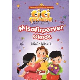 Misafirperver Olmak - Küçük Misafir - Nezihe Ak İnci