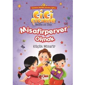 Misafirperver Olmak - Küçük Misafir - Nezihe Ak İnci