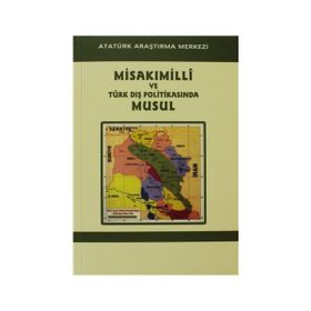 Misak-ı Milli ve Türk Dış Politikasında Musul - kollektif