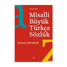 MISALLI BÜYÜK TÜRKÇE SÖZLÜK - İLHAN AYVERDI