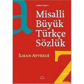 MISALLI BÜYÜK TÜRKÇE SÖZLÜK - İLHAN AYVERDI