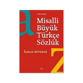 MISALLI BÜYÜK TÜRKÇE SÖZLÜK - İLHAN AYVERDI