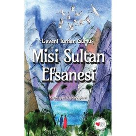Misi Sultan Efsanesi - Levent Turhan Gümüş