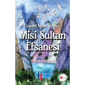 Misi Sultan Efsanesi - Levent Turhan Gümüş