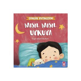 Mışıl Mışıl Uykuya Günlük Rutinlerim - Timaş Çocuk
