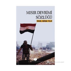 Mısır Devrimi Sözlüğü - İsmail Numan Telci