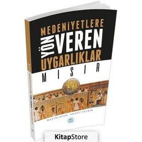 Mısır - Medeniyete Yön Veren Uygarlıklar - Ahmet Seyrek
