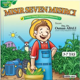 Mısır Seven Mısırcı - Doktor Onaylı Gelişimsel Hikayeler 3 - Osman Abalı