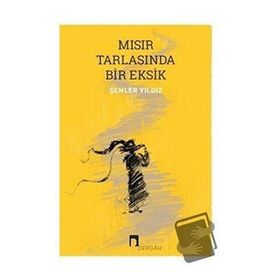 Mısır Tarlasında Bir Eksik - Şenler Yıldız