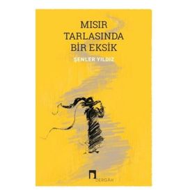 Mısır Tarlasında Bir Eksik - Şenler Yıldız