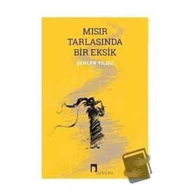 Mısır Tarlasında Bir Eksik - Şenler Yıldız