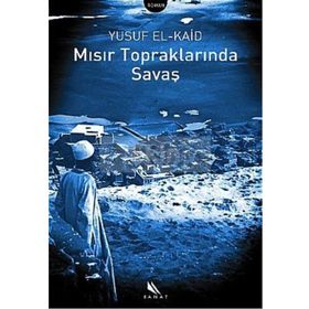 MISIR TOPRAKLARINDA SAVAŞ - YUSUF EL-KAID
