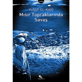MISIR TOPRAKLARINDA SAVAŞ - YUSUF EL-KAID