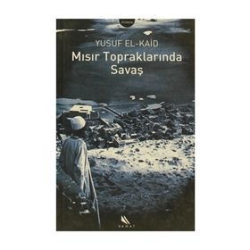 MISIR TOPRAKLARINDA SAVAŞ - YUSUF EL-KAID