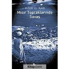 MISIR TOPRAKLARINDA SAVAŞ - YUSUF EL-KAID