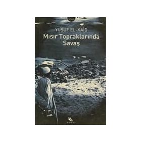 MISIR TOPRAKLARINDA SAVAŞ - YUSUF EL-KAID