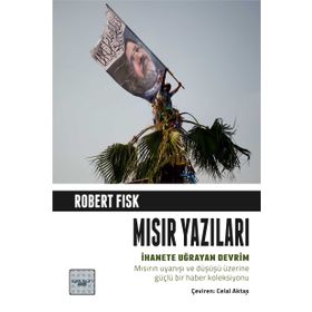 Mısır Yazıları - Robert Fisk