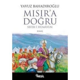 MISIR´A DOĞRU - YAVUZ BAHADIROĞLU