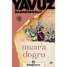 MISIR´A DOĞRU - YAVUZ BAHADIROĞLU