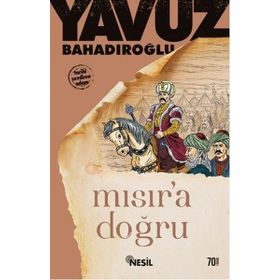 MISIR´A DOĞRU - YAVUZ BAHADIROĞLU