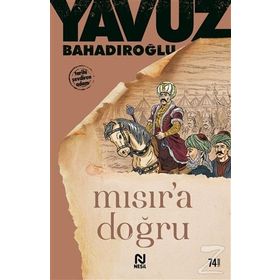 MISIR´A DOĞRU - YAVUZ BAHADIROĞLU