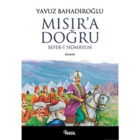 MISIR´A DOĞRU - YAVUZ BAHADIROĞLU