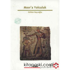 MISIR'A YOLCULUK - GÜLTEN DAYIOĞLU