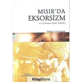 MISIR'DA EKSORSIZM CIN ÇIKARMA ZAAR AYINLERI - ENNO LITTMANN