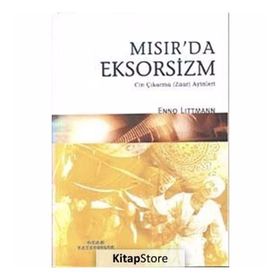 MISIR'DA EKSORSIZM CIN ÇIKARMA ZAAR AYINLERI - ENNO LITTMANN