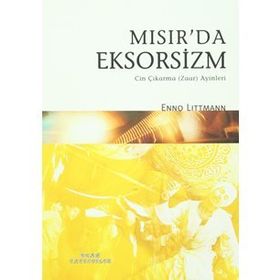 MISIR'DA EKSORSIZM CIN ÇIKARMA ZAAR AYINLERI - ENNO LITTMANN