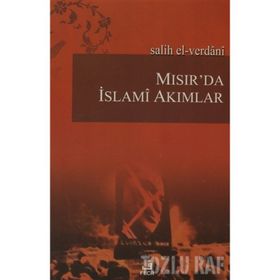 MISIR'DA İSLAMÎ AKIMLAR - SALIH EL-VERDANI
