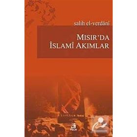 MISIR'DA İSLAMÎ AKIMLAR - SALIH EL-VERDANI