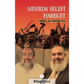 Mısırda Selefi Hareket - Nurullah Çakmaktaş