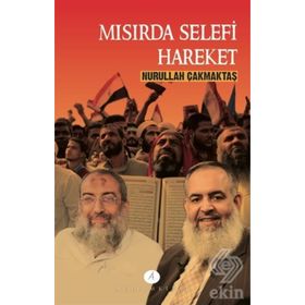 Mısırda Selefi Hareket - Nurullah Çakmaktaş