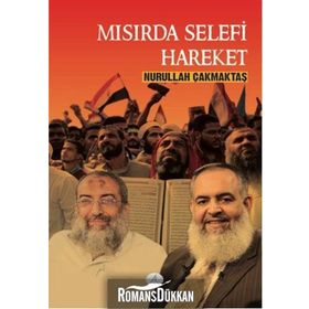 Mısırda Selefi Hareket - Nurullah Çakmaktaş