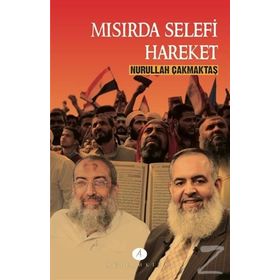 Mısırda Selefi Hareket - Nurullah Çakmaktaş