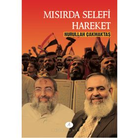 Mısırda Selefi Hareket - Nurullah Çakmaktaş