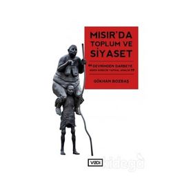 Mısır'da Toplum ve Siyaset - Gökhan Bozbaş