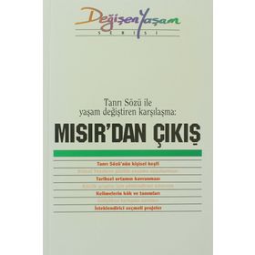 MISIR'DAN ÇIKIŞ TANRI SÖZÜ ILE YAŞAM DEĞIŞTIREN KARŞILAŞMA - DERLEME