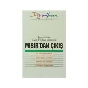 MISIR'DAN ÇIKIŞ TANRI SÖZÜ ILE YAŞAM DEĞIŞTIREN KARŞILAŞMA - DERLEME