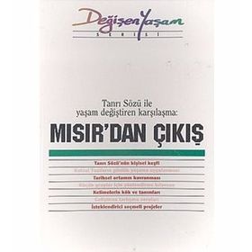MISIR'DAN ÇIKIŞ TANRI SÖZÜ ILE YAŞAM DEĞIŞTIREN KARŞILAŞMA - DERLEME