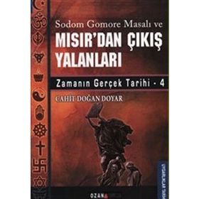 MISIR'DAN ÇIKIŞ YALANLARI ZAMANIN GERÇEK TARIHI 4 - CAHIT DOĞAN DOYAR