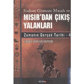 MISIR'DAN ÇIKIŞ YALANLARI ZAMANIN GERÇEK TARIHI 4 - CAHIT DOĞAN DOYAR
