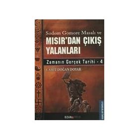 MISIR'DAN ÇIKIŞ YALANLARI ZAMANIN GERÇEK TARIHI 4 - CAHIT DOĞAN DOYAR