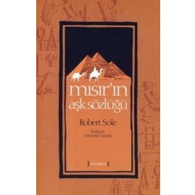 MISIR'IN AŞK SÖZLÜĞÜ - ROBERT SOLÉ