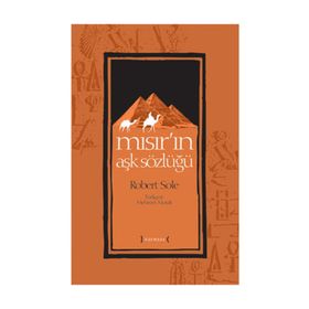MISIR'IN AŞK SÖZLÜĞÜ - ROBERT SOLÉ