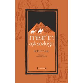 MISIR'IN AŞK SÖZLÜĞÜ - ROBERT SOLÉ