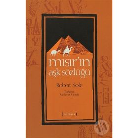 MISIR'IN AŞK SÖZLÜĞÜ - ROBERT SOLÉ